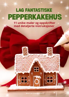 Lag fantastiske pepperkakehus