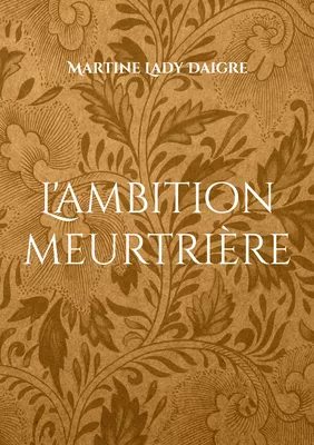 L'ambition meurtrière