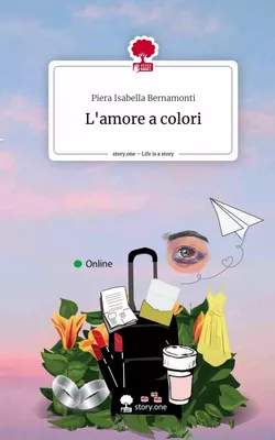 L'amore a colori. Life is a Story - story.one