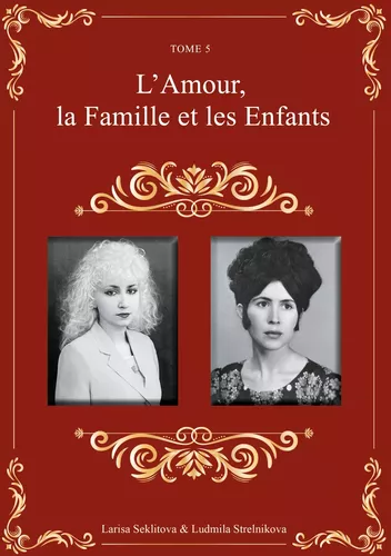 L'amour, la famille et les enfants
