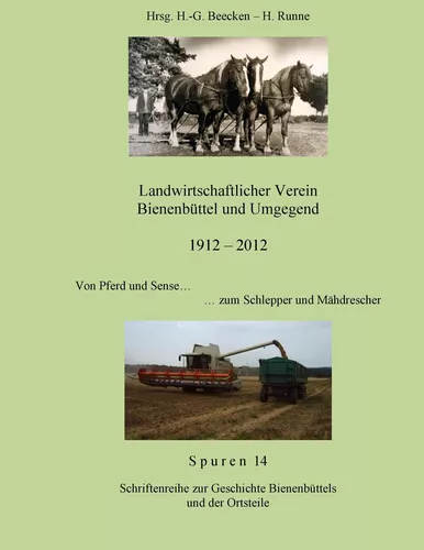 Landwirtschaftlicher Verein - Bienenbüttel und Umgegend 1912 – 2012