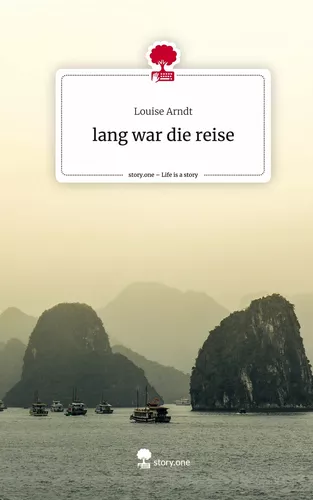 lang war die reise. Life is a Story - story.one