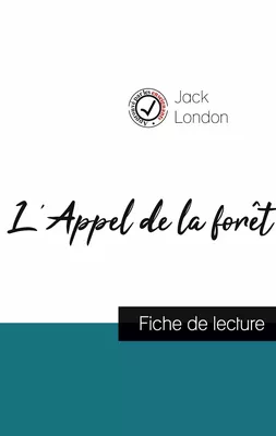 L'Appel de la forêt de Jack London (fiche de lecture et analyse complète de l'oeuvre)