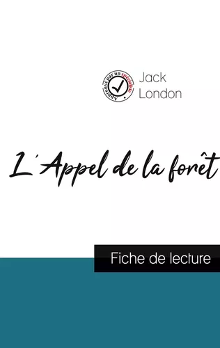 L'Appel de la forêt de Jack London (fiche de lecture et analyse complète de l'œuvre)