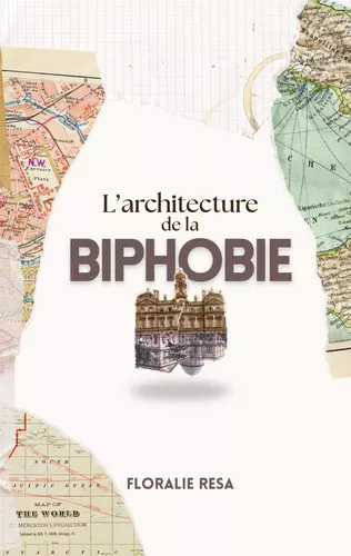 L'architecture de la biphobie