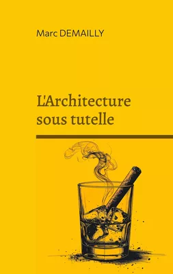 L'Architecture sous tutelle