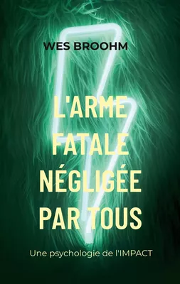 L'Arme Fatale négligée par Tous