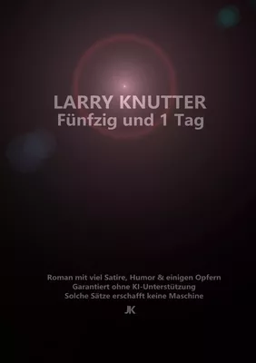 Larry Knutter - Fünfzig und 1 Tag