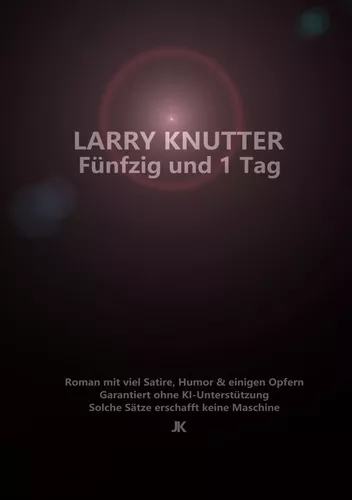 Larry Knutter - Fünfzig und 1 Tag