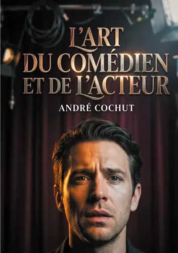 L'art du comédien et de l'acteur
