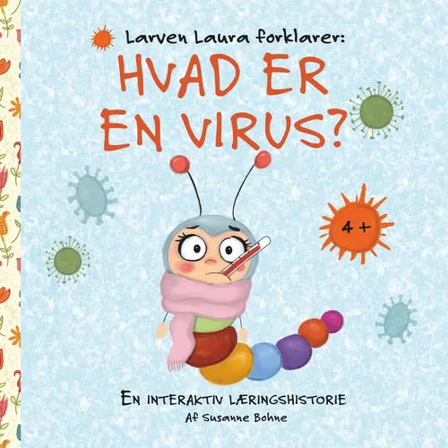 Larven Laura forklarer: Hvad er en virus?