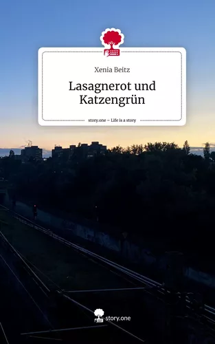 Lasagnerot und Katzengrün. Life is a Story - story.one