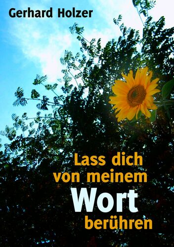 Lass dich von meinem Wort berühren