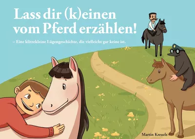 Lass dir (k)einen vom Pferd erzählen!