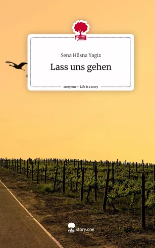 Lass uns gehen. Life is a Story - story.one