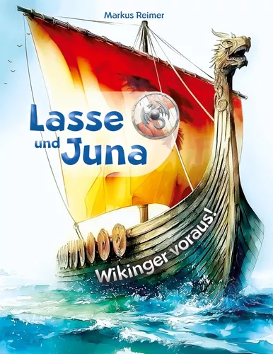 Lasse und Juna - Wikinger voraus!
