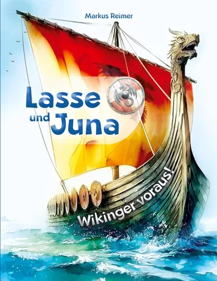 Lasse und Juna - Wikinger voraus!