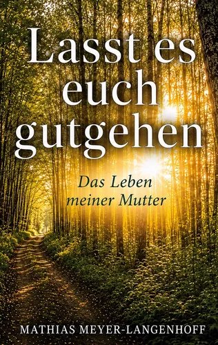 Lasst es euch gutgehen