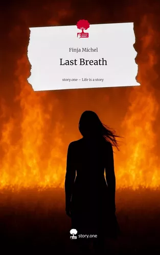 Last Breath. Life is a Story - story.one