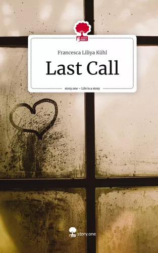 Last Call. Life is a Story - story.one