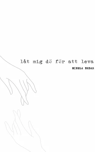 låt mig dö för att leva