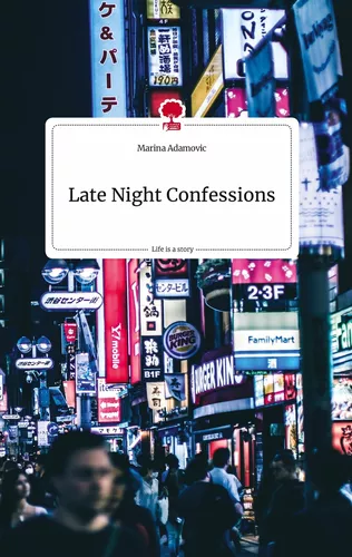 Late Night Confessions. Life is a Story - story.one