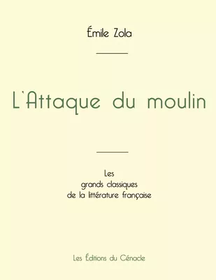 L'Attaque du moulin de Émile Zola (édition grand format)