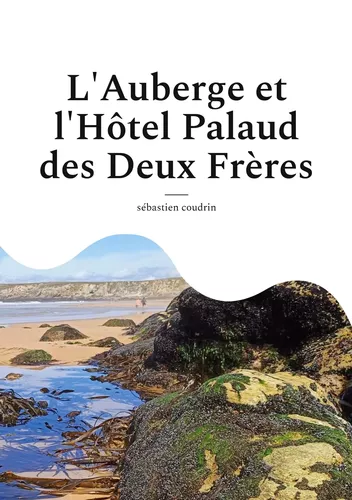 L'Auberge et l'Hôtel Palaud des Deux Frères