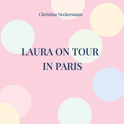 Laura on Tour - in Paris