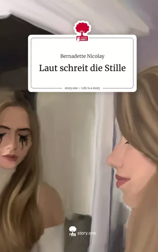 Laut schreit die Stille. Life is a Story - story.one