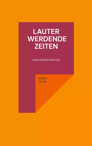 Lauter werdende Zeiten