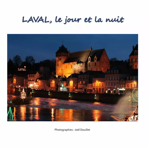 Laval, le jour et la nuit