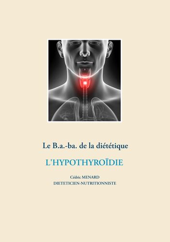 Le B.a.-ba de la diététique pour l'hypothyroïdie