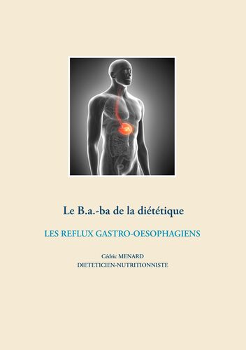 Le B.a.-ba diététique des reflux gastro-oesophagiens