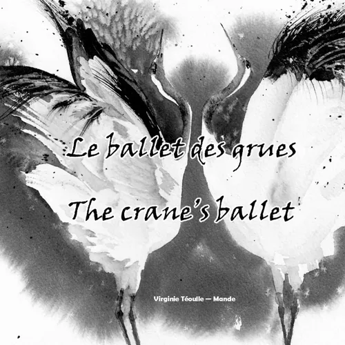 Le ballet des grues / The crane's ballet