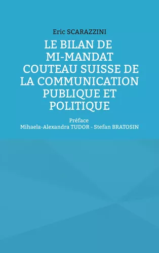 Le bilan de mi-mandat. Couteau suisse de la communication publique et politique