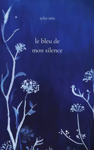 Le bleu de mon silence
