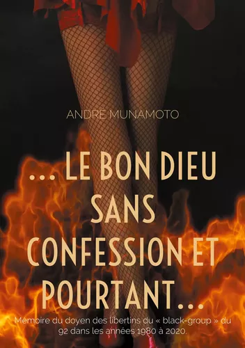 ... le bon Dieu sans confession et pourtant...