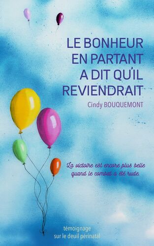 Le bonheur en partant a dit qu'il reviendrait