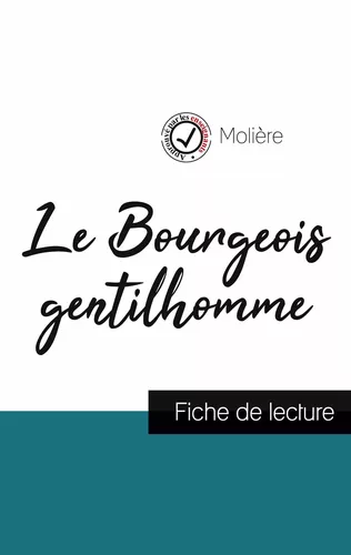 Le Bourgeois gentilhomme de Molière (fiche de lecture et analyse complète de l'oeuvre)