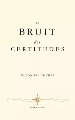 Le Bruit des Certitudes