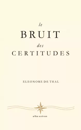 Le Bruit des Certitudes