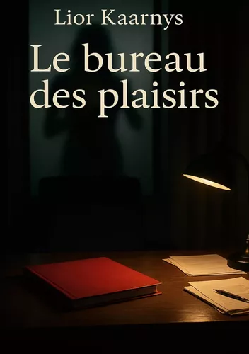 Le bureau des plaisirs