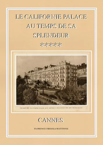Le Californie Palace au temps de sa splendeur - Cannes