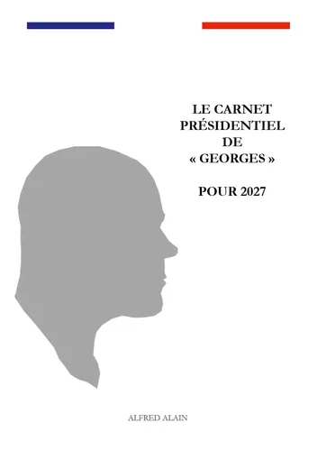 Le carnet présidentiel de "Georges" pour 2027