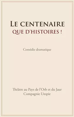 Le centenaire. Que d'histoires !