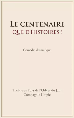 Le centenaire. Que d'histoires !