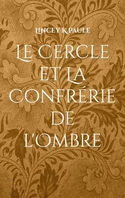 Le Cercle et La Confrérie de l'Ombre