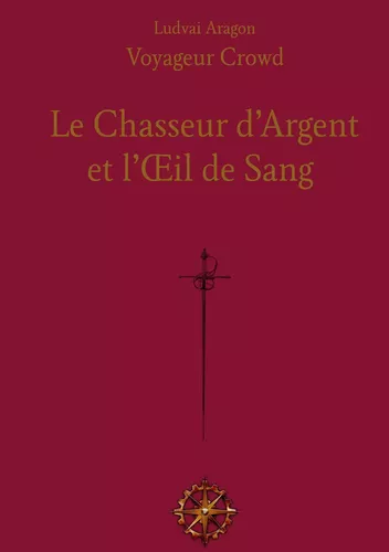 Le Chasseur d'Argent et l'Oeil de Sang