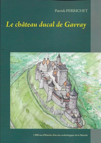 Le château ducal de Gavray
